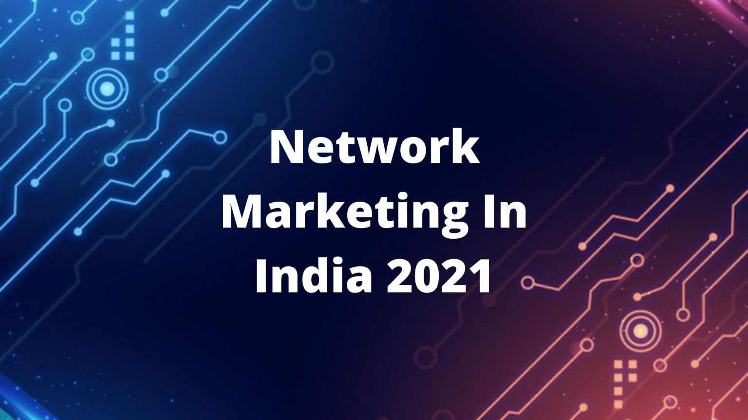 Network Marketing In India 2021 CoterieSoft network-marketing-in-india-2021-coteriesoft