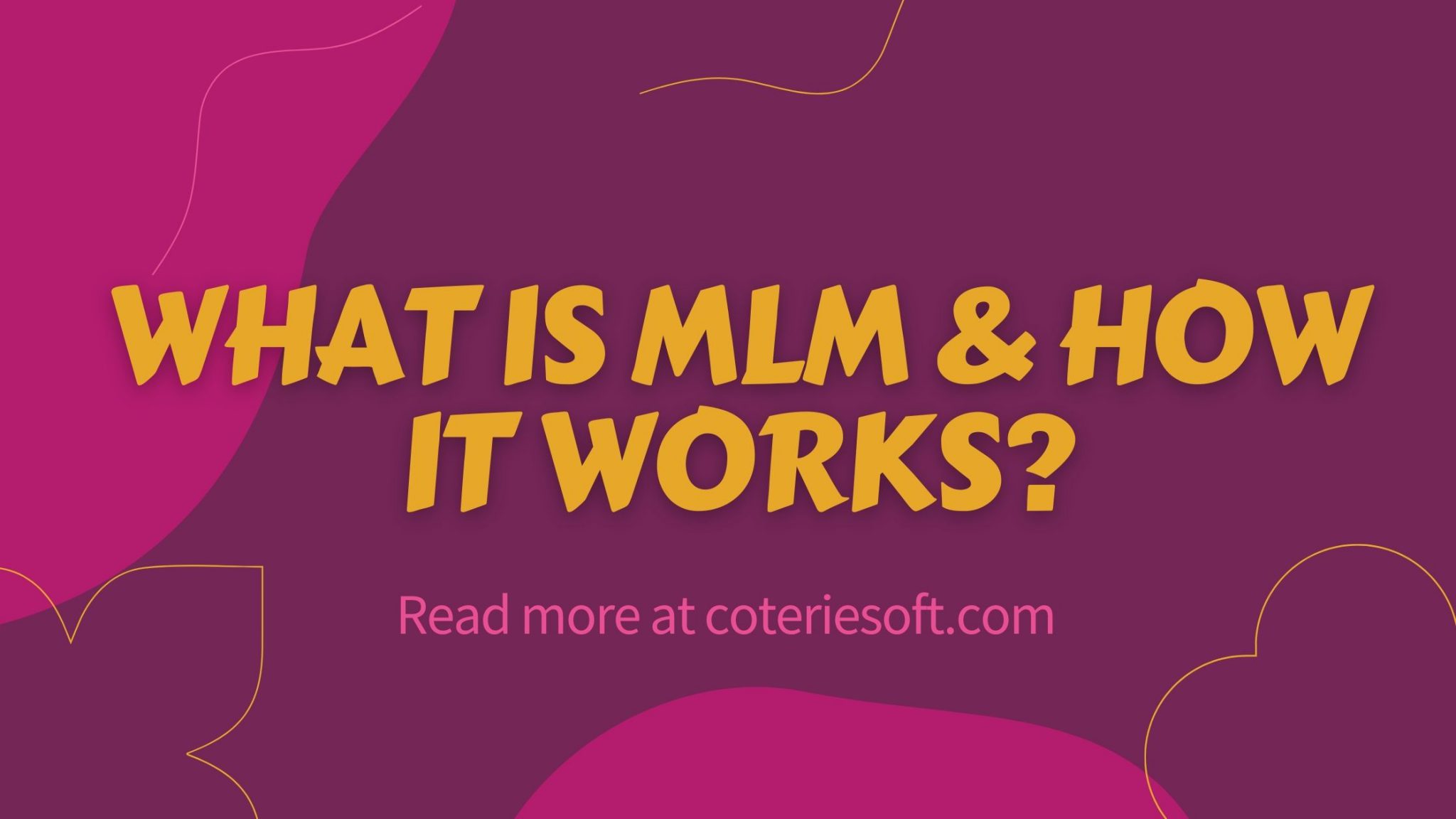 What is MLM? CoterieSoft